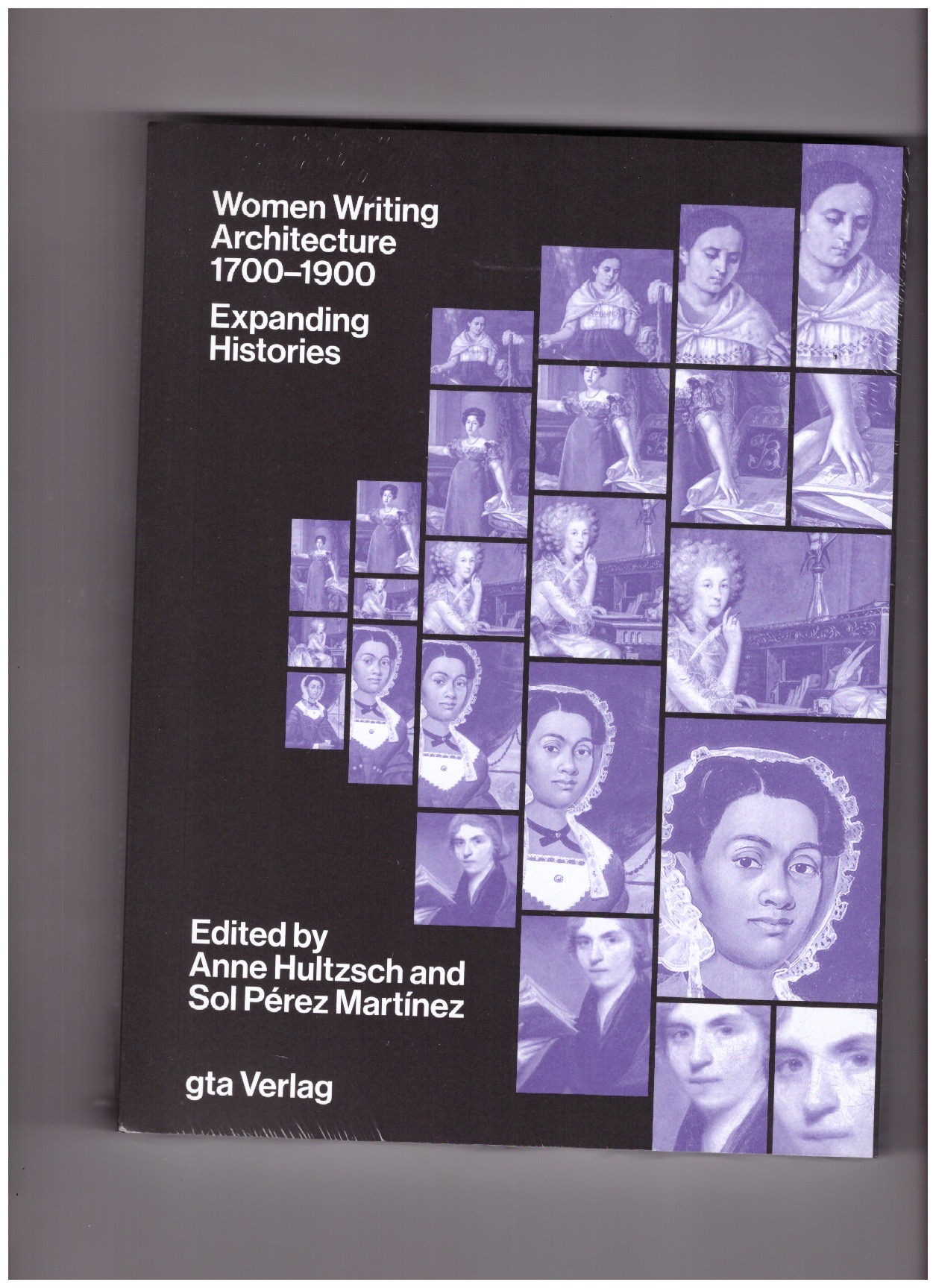 HULTZSCH, Anne; PEREZ MARTINEZ, Sol (eds.) - Women Writing Architecture 1700–1900. Expanding Histories